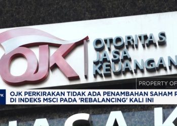 OJK Perkirakan Tidak Ada Tambahan Saham Indonesia dalam Rebalancing MSCI